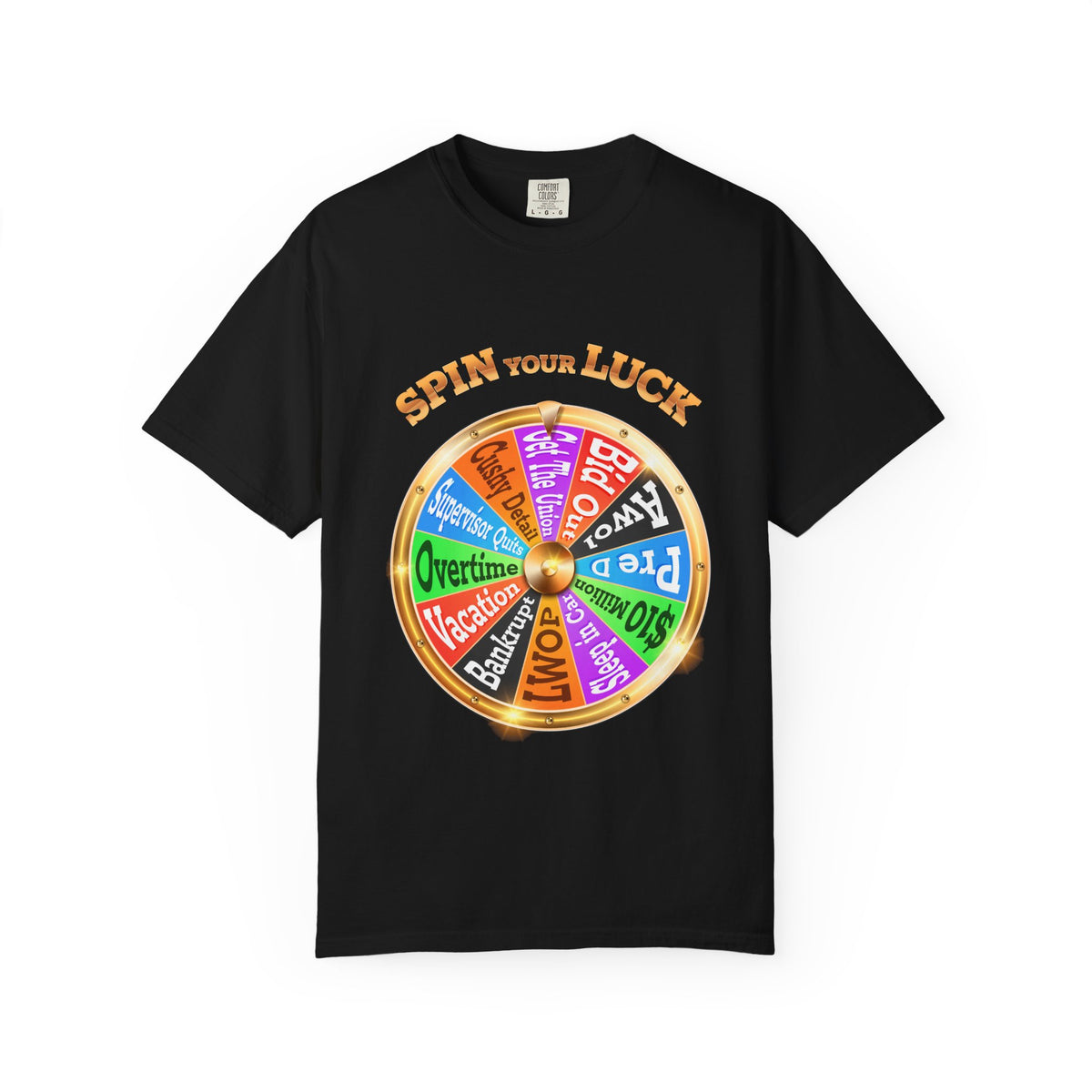 Spin Your Luck - Postal Worker Unisex Garment - Dyed T - Shirt