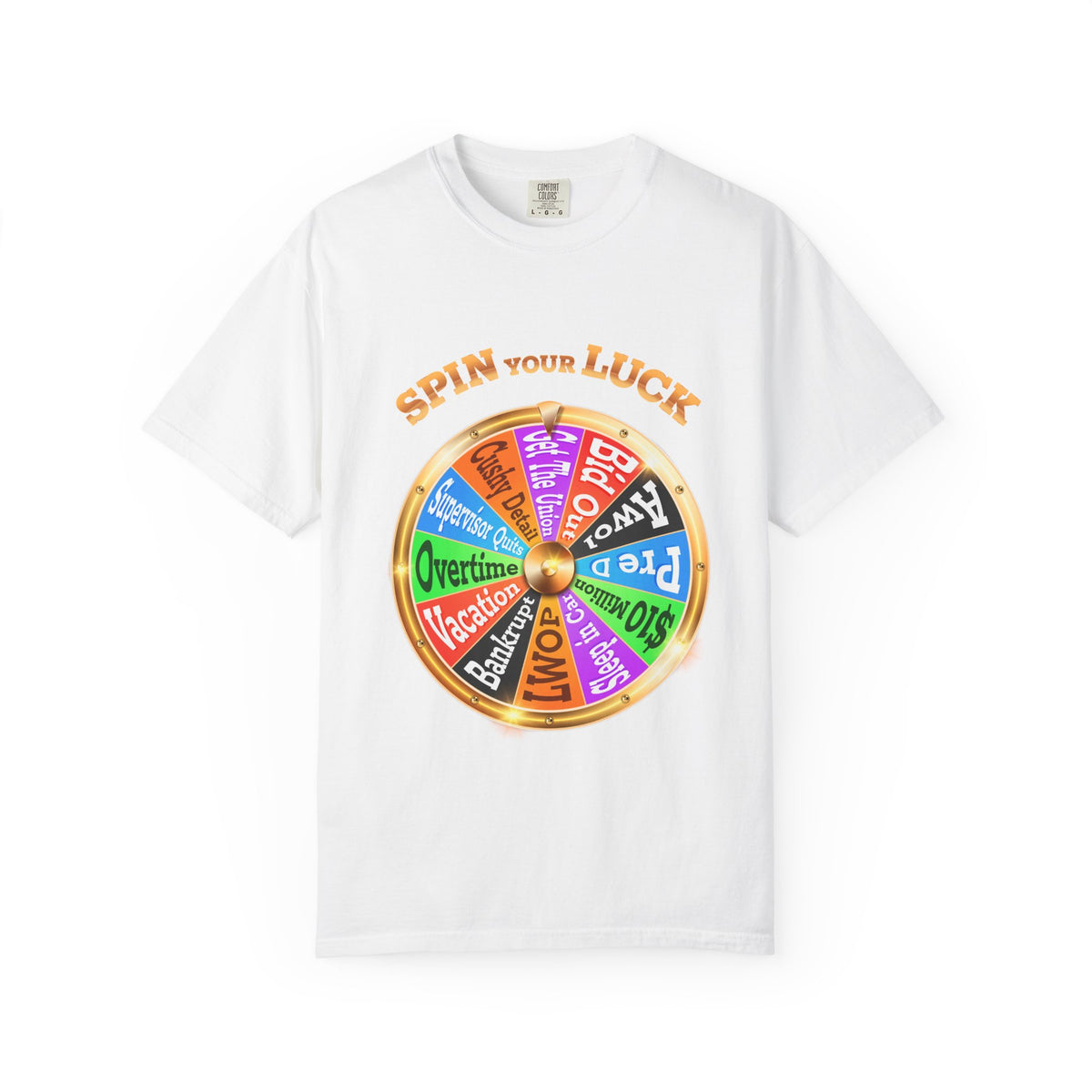 Spin Your Luck - Postal Worker Unisex Garment - Dyed T - Shirt