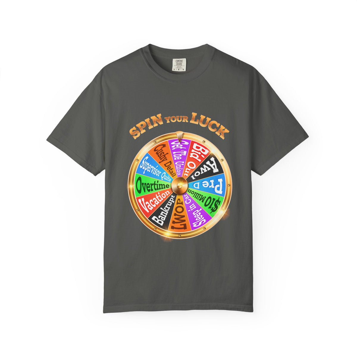 Spin Your Luck - Postal Worker Unisex Garment - Dyed T - Shirt